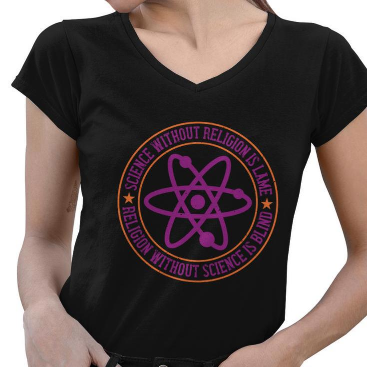 Science Without Religion Is Lame Religion Without Science Is Blind Women V-Neck T-Shirt