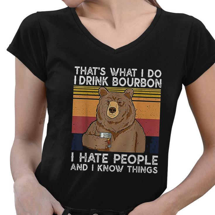 That Is What I Do I Drink Bourbon I Hate People Retro Women V-Neck T-Shirt
