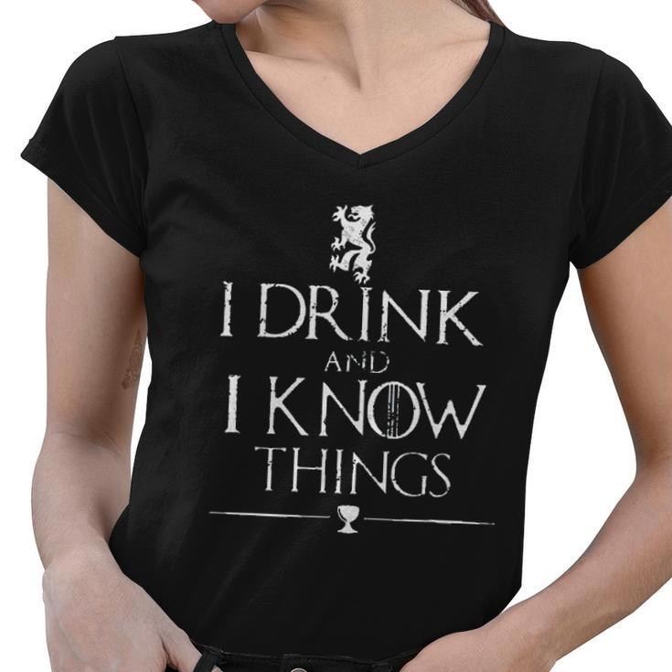 Thats What I Do I Drink And I Know Things Women V-Neck T-Shirt