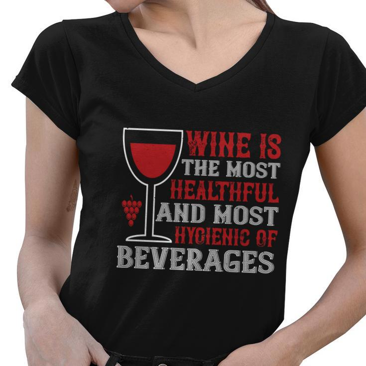 Wine Is The Most Healthful And Most Hygienic Of Beverages Women V-Neck T-Shirt