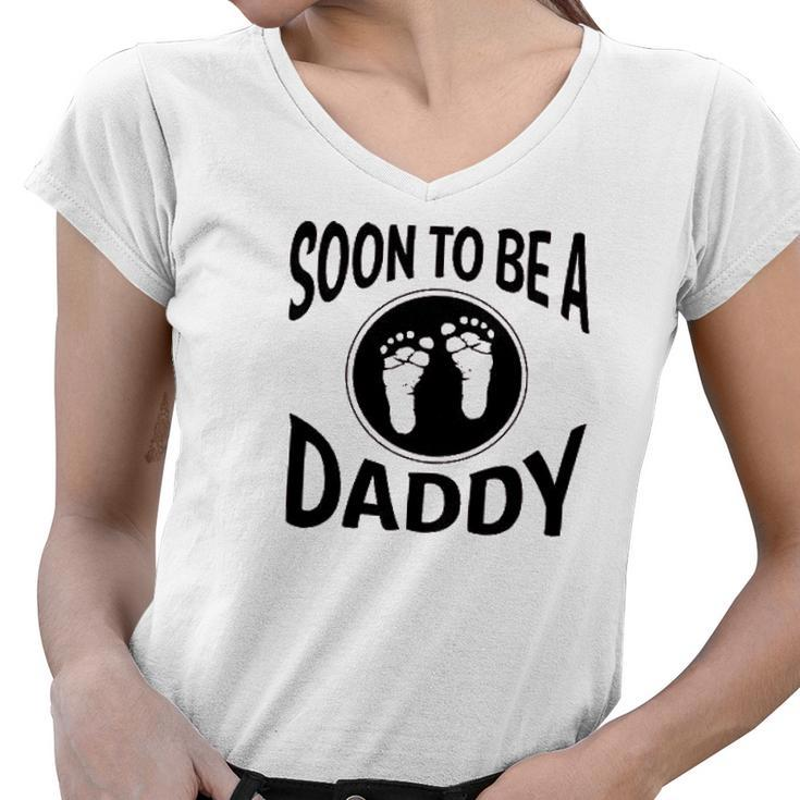 Soon To Be A Daddy New Father Women V-Neck T-Shirt