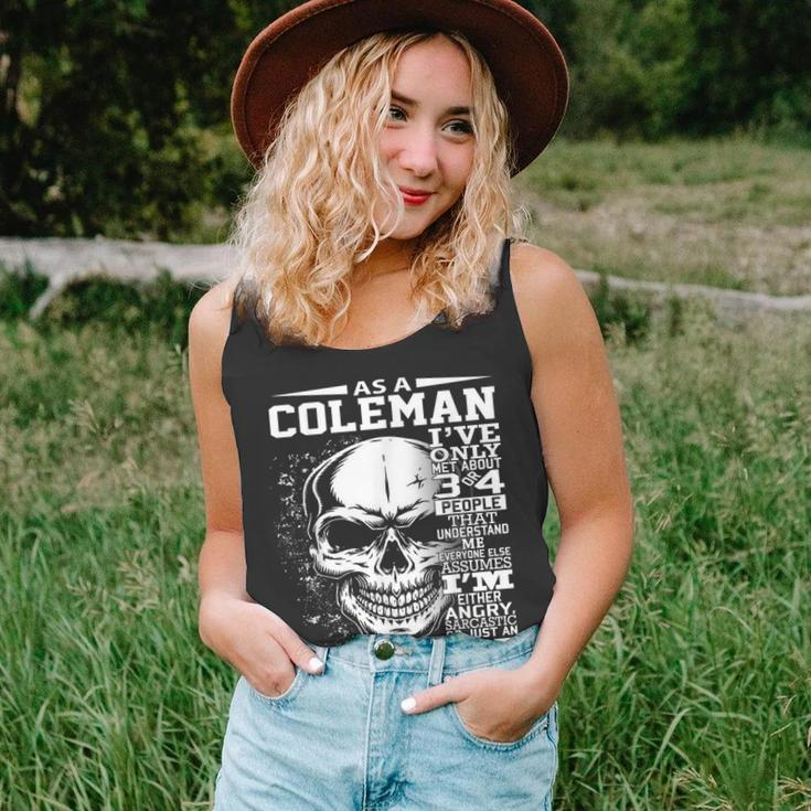 As A Coleman Ive Only Met About 3 Or 4 People 300L2 Its Th Unisex Tank Top