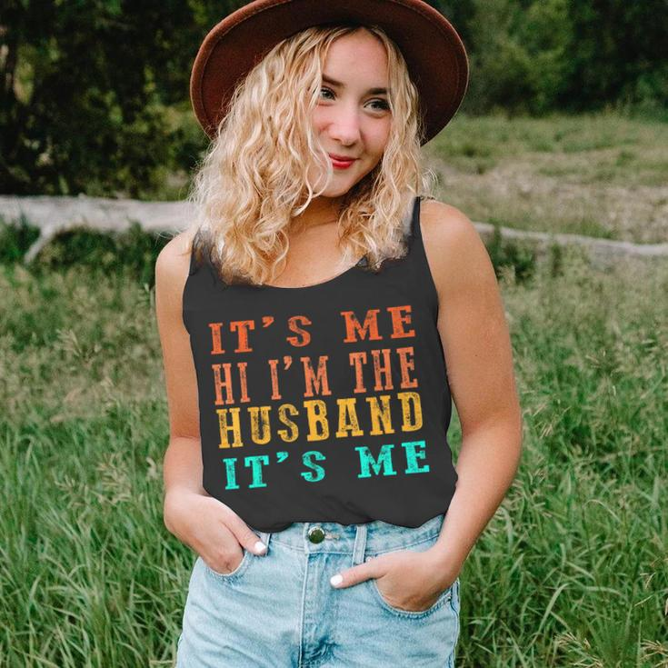 Fathers Day Its Me Hi Im The Husband Its Me Unisex Tank Top