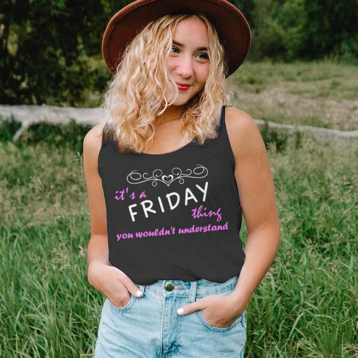 Its A Friday Thing You Wouldnt Understand Friday For Friday Unisex Tank Top