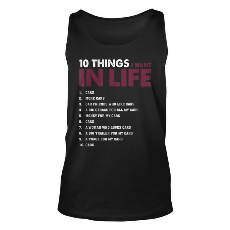 10 Things I Want In My Life Cars More Cars Funny  V2 Unisex Tank Top