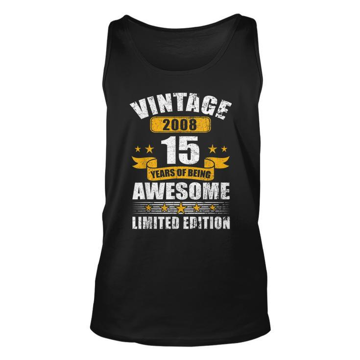 15 Years Old Vintage 2008 Limited Edition 15Th Birthday Gift  V11 Unisex Tank Top