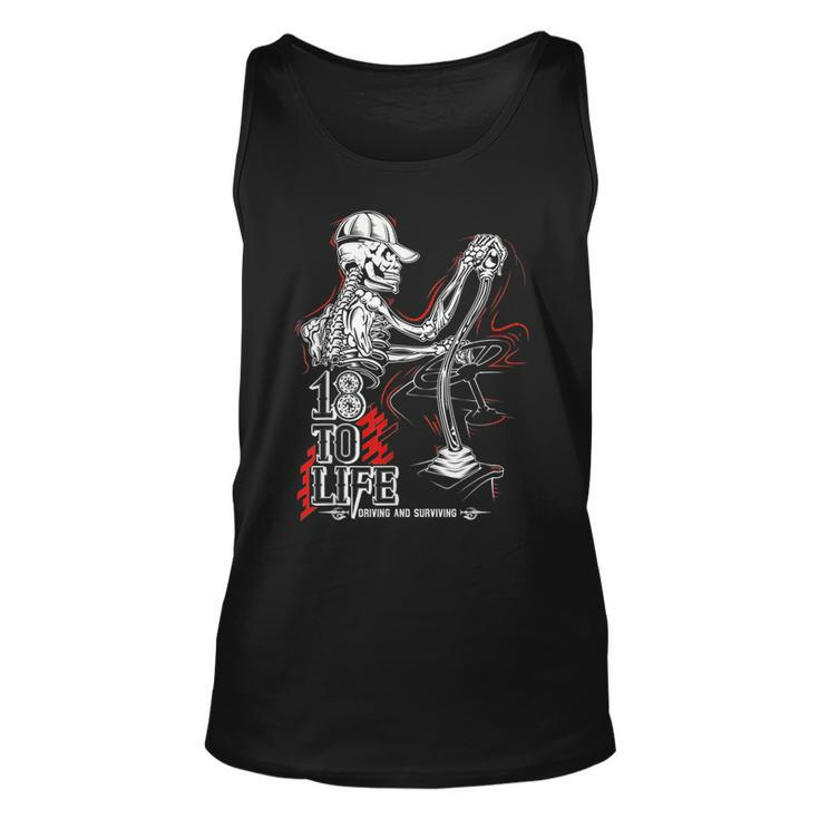 18 To Life Driving And Surviving Skeleton  Unisex Tank Top