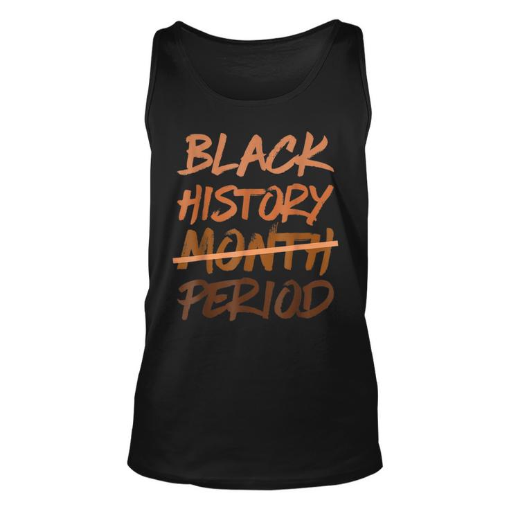 Black History Month Period Melanin African American Proud  Unisex Tank Top