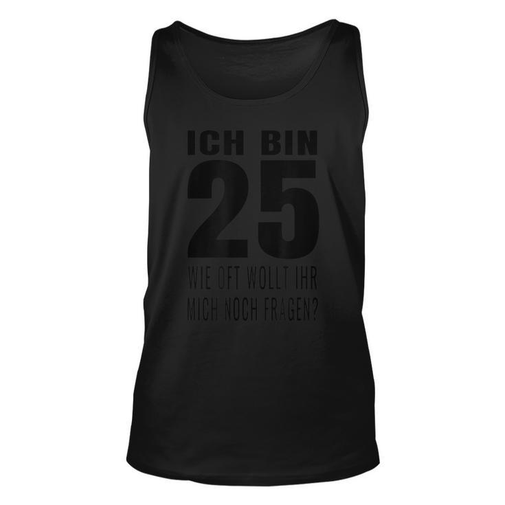 25. Geburtstag Unisex TankTop, Lustiges Outfit für 25-Jährige