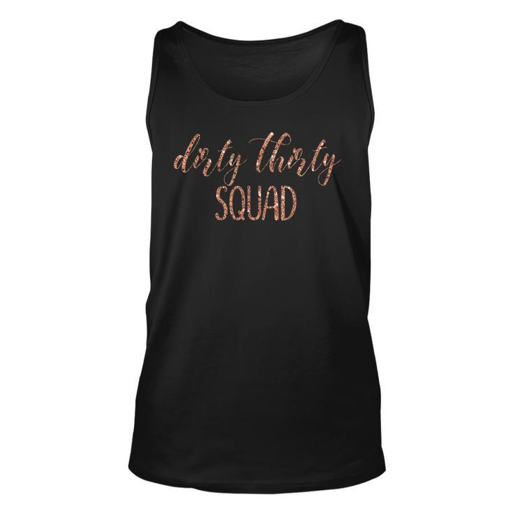 30Th Birthday Gift Girly Rose Dirty Thirty Squad Unisex Tank Top