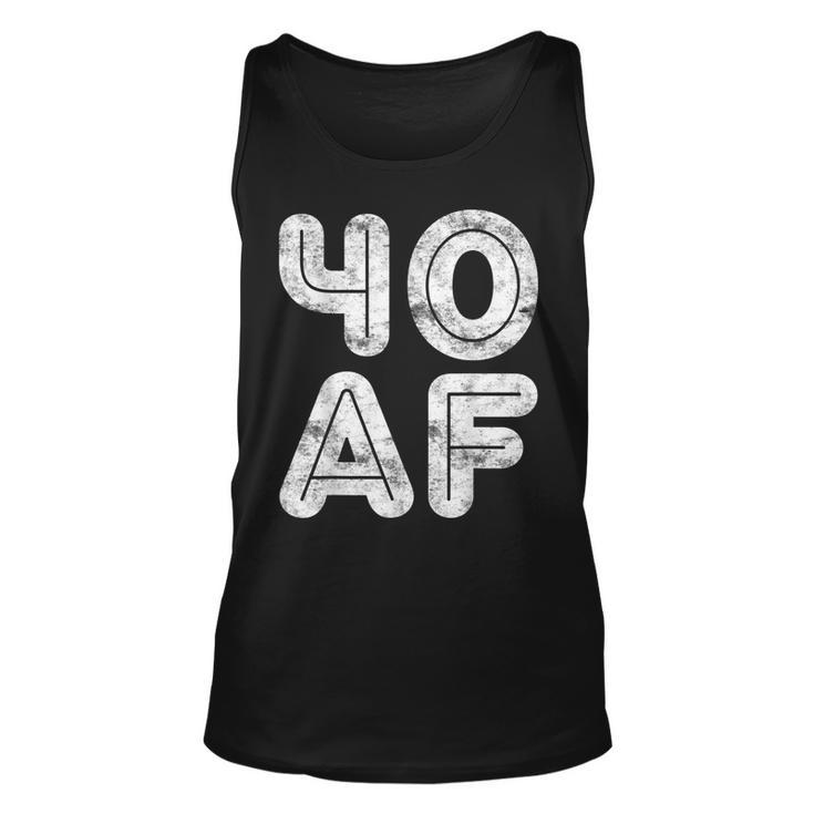 40 Af  40Th Birthday Gift Shirt Unisex Tank Top