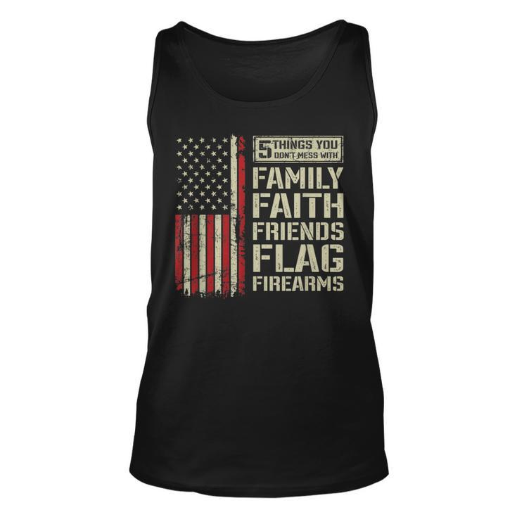 5 Things Dont Mess With Family Faith Friends Flag Firearms  Unisex Tank Top