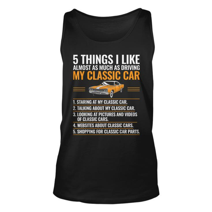5 Things I Like Classic Car Enthusiast Old Car Lover Guy  Unisex Tank Top