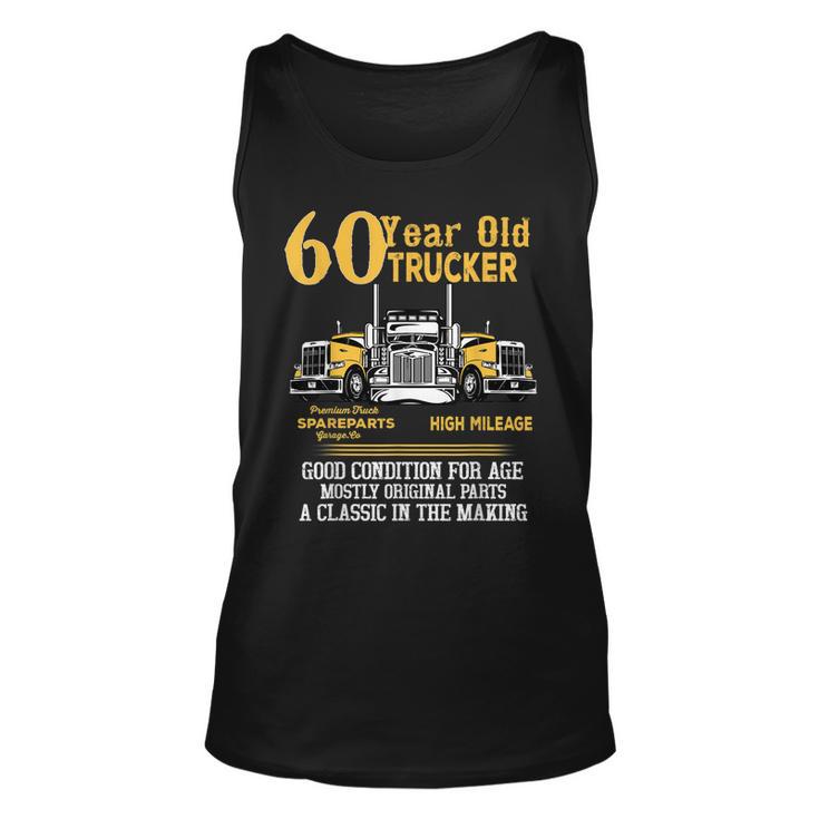 60 Year Old Trucker Funny 60Th Birthday Gift Men Dad Grandpa Unisex Tank Top