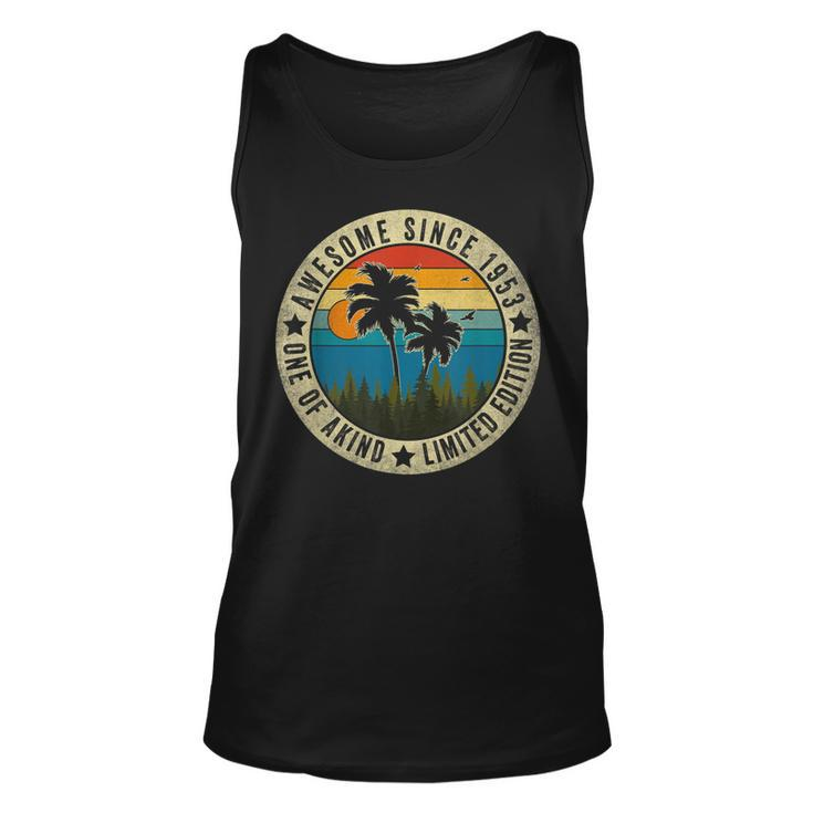 70 Year Old Awesome Since 1953 Limited Edition 70Th Birthday  Unisex Tank Top