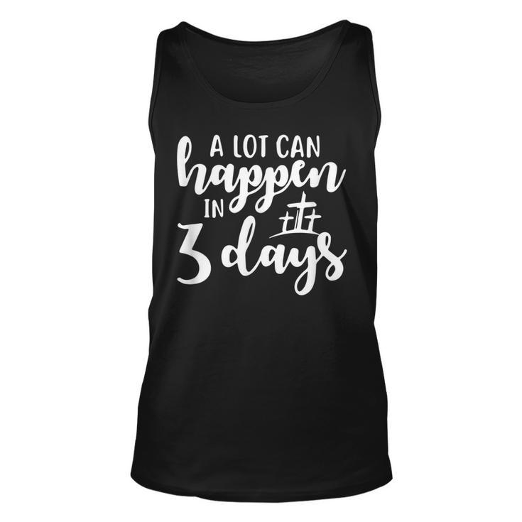 A Lot Can Happen In 3 Days  Unisex Tank Top