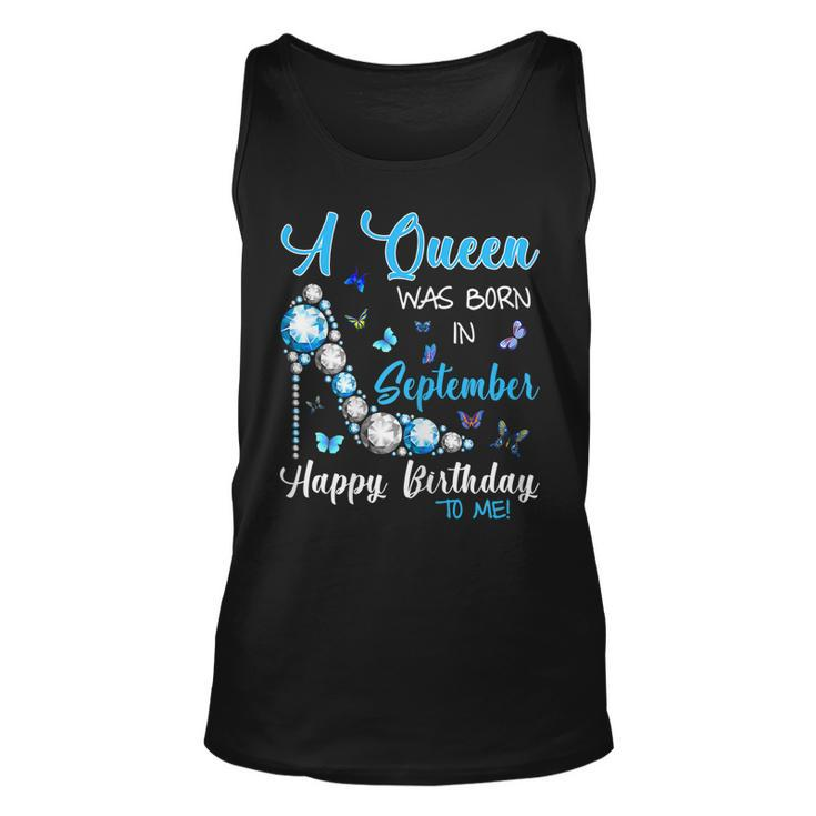 A Queen Was Born In September Happy Birthday To Me Shirt Unisex Tank Top