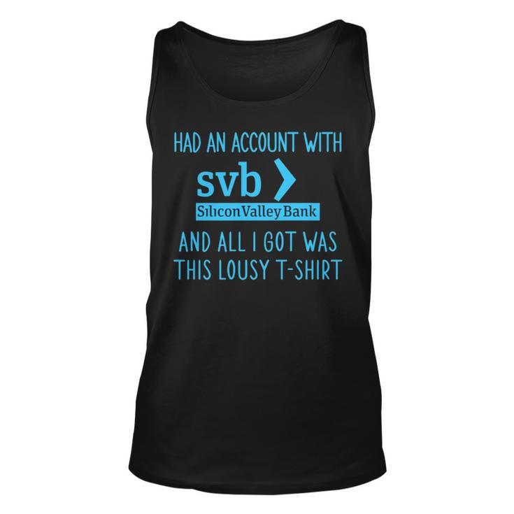 Had An Account With Svb Silicon Valley Bank And All I Got Was This Lousy T Tank Top