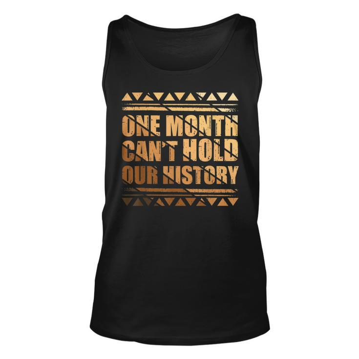African One Month Cant Hold Our History Black History Month  Unisex Tank Top