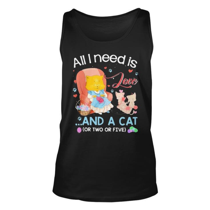 All I Need Is Love And A Cat Unisex Tank Top