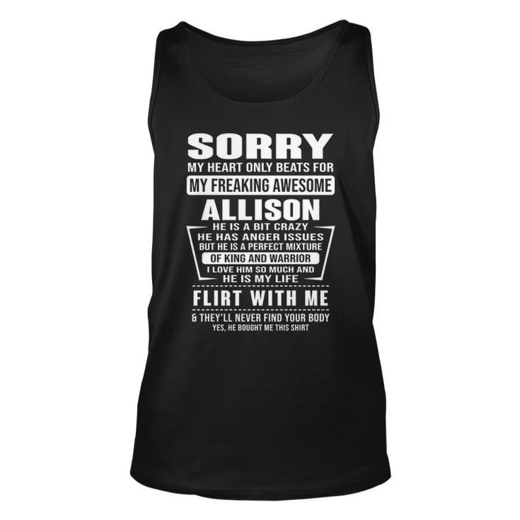 Allison Name Gift Sorry My Heartly Beats For Allison Unisex Tank Top
