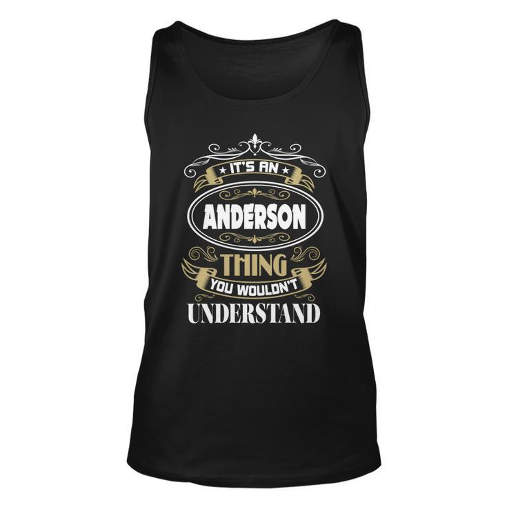 Anderson Thing You Wouldnt Understand Family Name  Unisex Tank Top