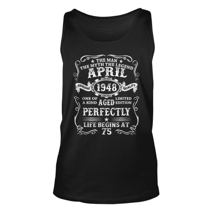 April 1948 The Man Myth Legend 75 Year Old Birthday Gifts  Unisex Tank Top