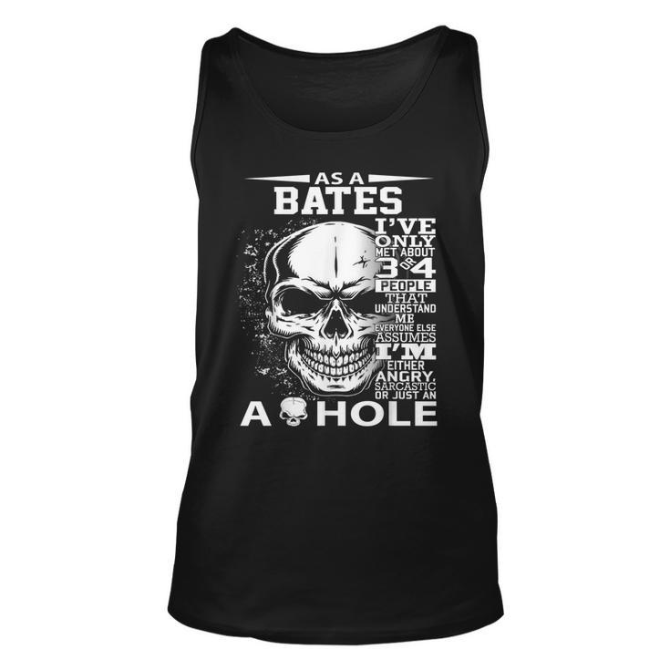 As A Bates Ive Only Met About 3 Or 4 People 300L2 Its Thin Unisex Tank Top