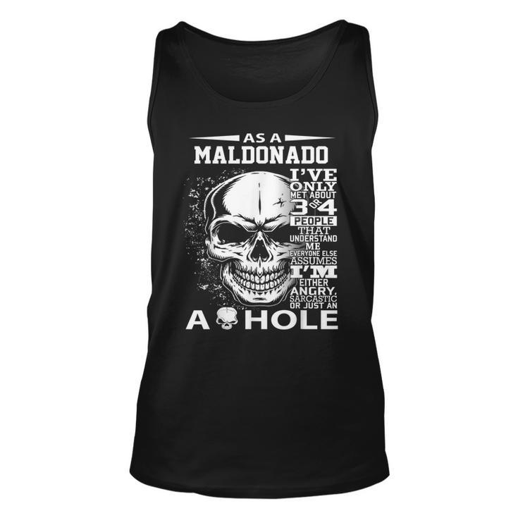 As A Maldonado Ive Only Met About 3 Or 4 People 300L2 Its Unisex Tank Top