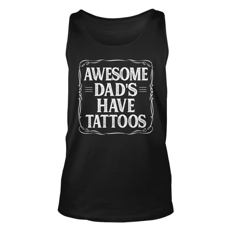 Awesome Dads Have Tattoos - Vintage Style -  Unisex Tank Top