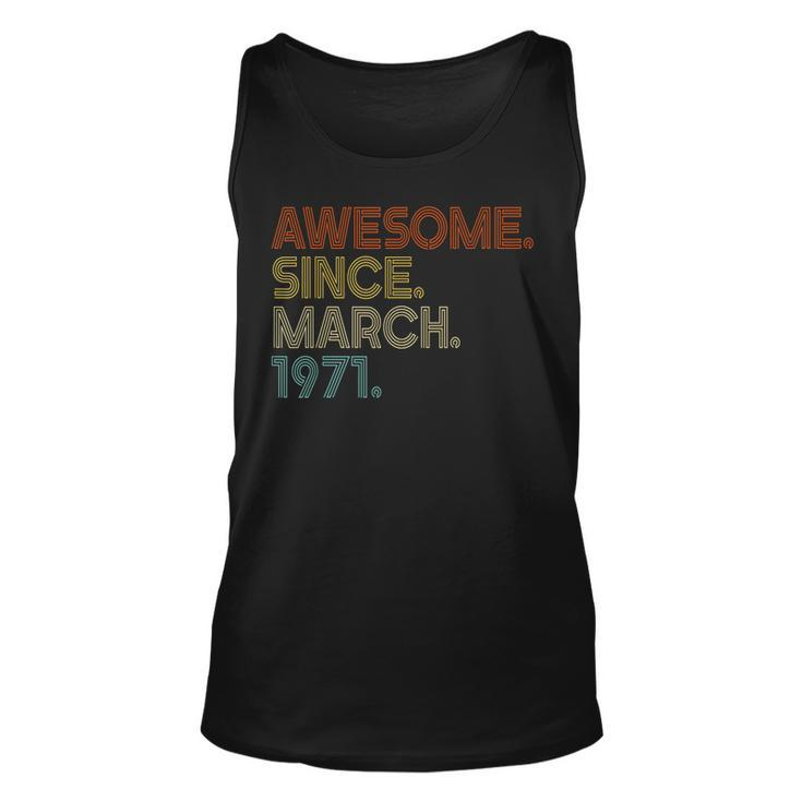 Awesome Since March 1971 Vintage 51Th Birthday  Unisex Tank Top