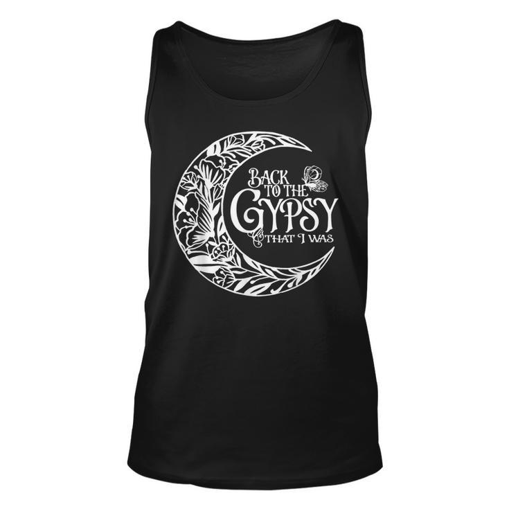 Back To The Gypsy That I Was  Unisex Tank Top