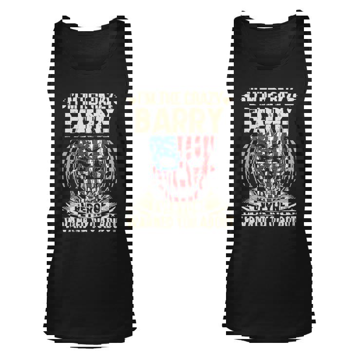 Barry Name Gift Im The Crazy Barry Unisex Tank Top