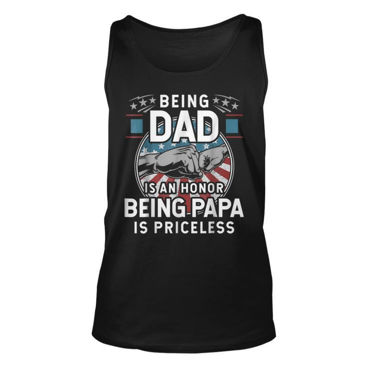 Being A Dad Is An Honor Being A Papa Is Priceless Unisex Tank Top