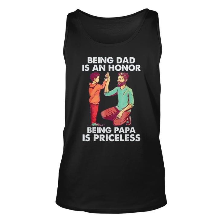 Being Dad Is An Honor Being Papa Is Priceless Father’S Day Unisex Tank Top