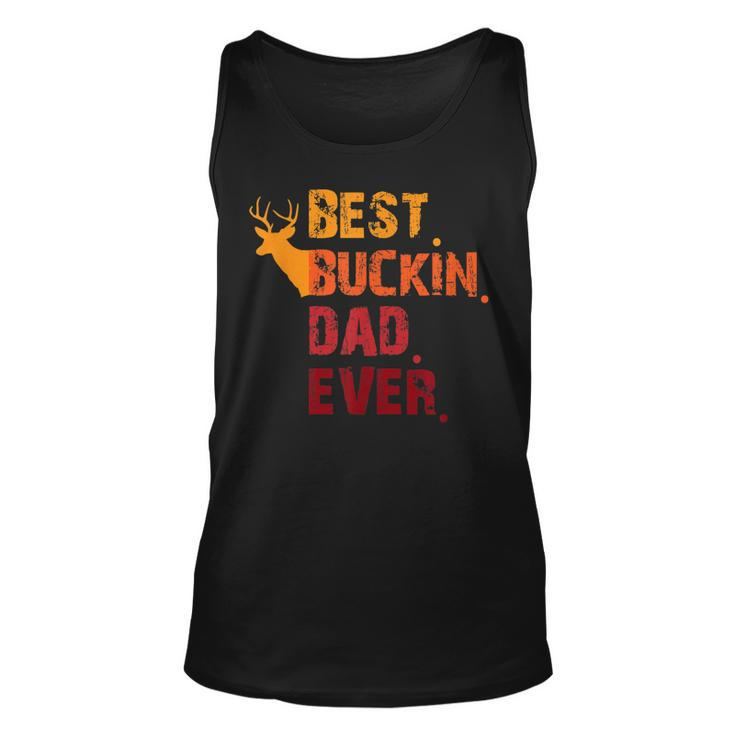 Best Buckin Dad Ever  Fathers Day Gift Unisex Tank Top