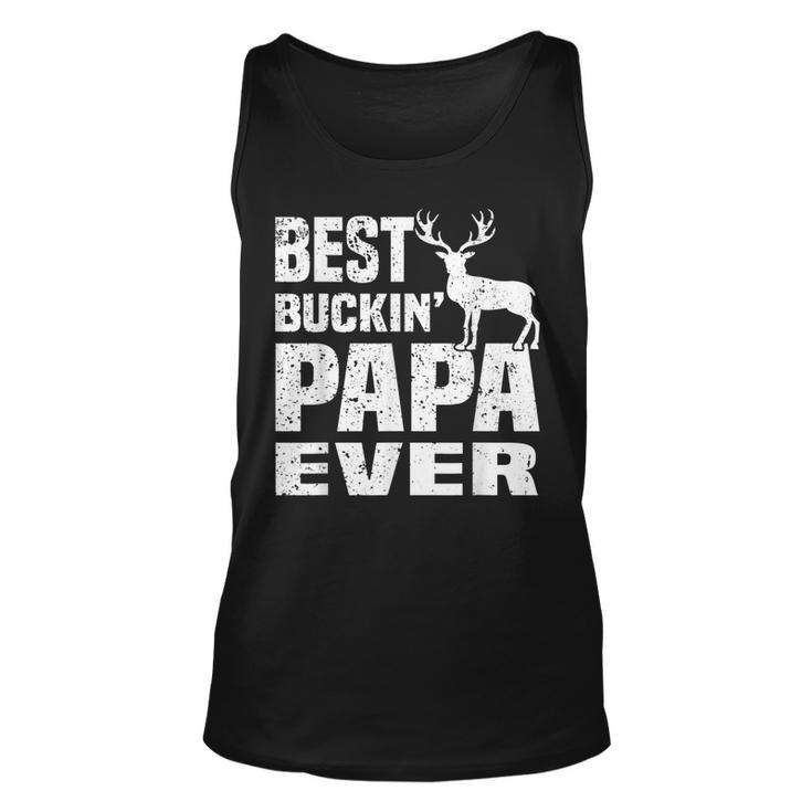 Best Buckin Papa Ever Hunting Hunter Shirt Fathers Day Tank Top