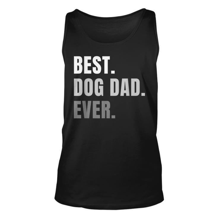 Best Dog Dad Ever Cute Funny  For Men Present And Gift Unisex Tank Top