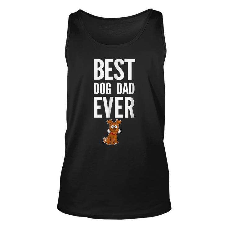 Best Dog Dad Ever T  For The Best Pop Or Grandpa Who L Unisex Tank Top