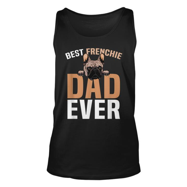 Best Frenchie Dad Ever French Bulldog Cute Gift For Mens Unisex Tank Top