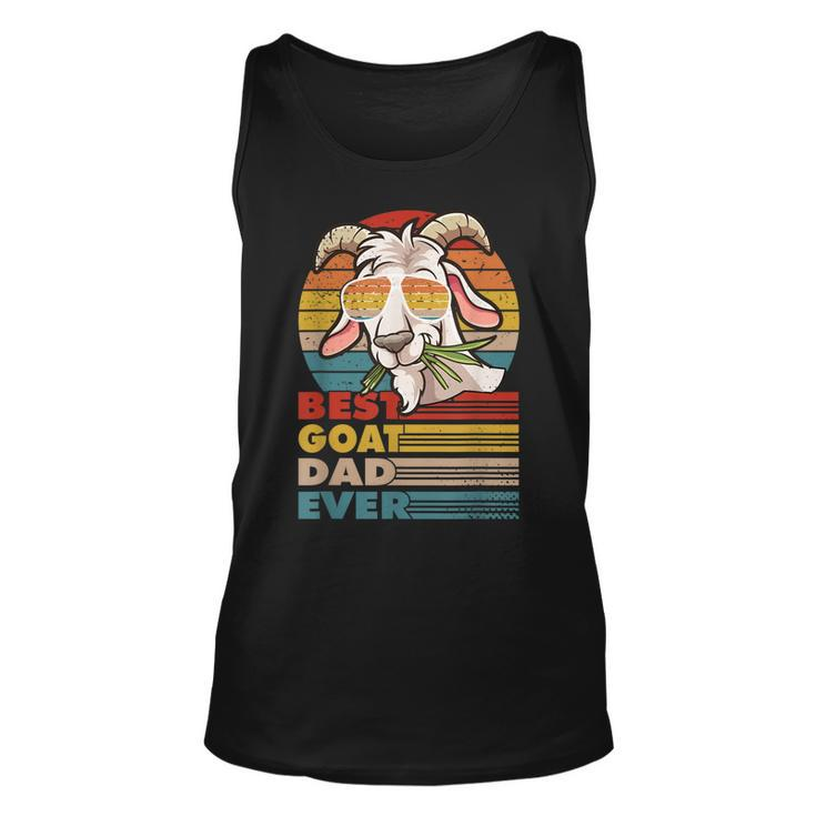 Best Goat Dad Ever For A Goats Outfits Fathersday Unisex Tank Top