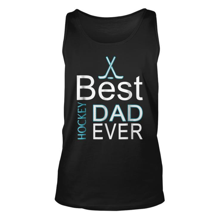 Best Hockey Dad Everfathers Day  Gifts For Goalies Unisex Tank Top