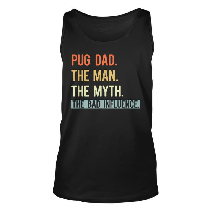 Best Pug Dad Ever Gifts Dog Animal Lovers Man Myth Cute Unisex Tank Top