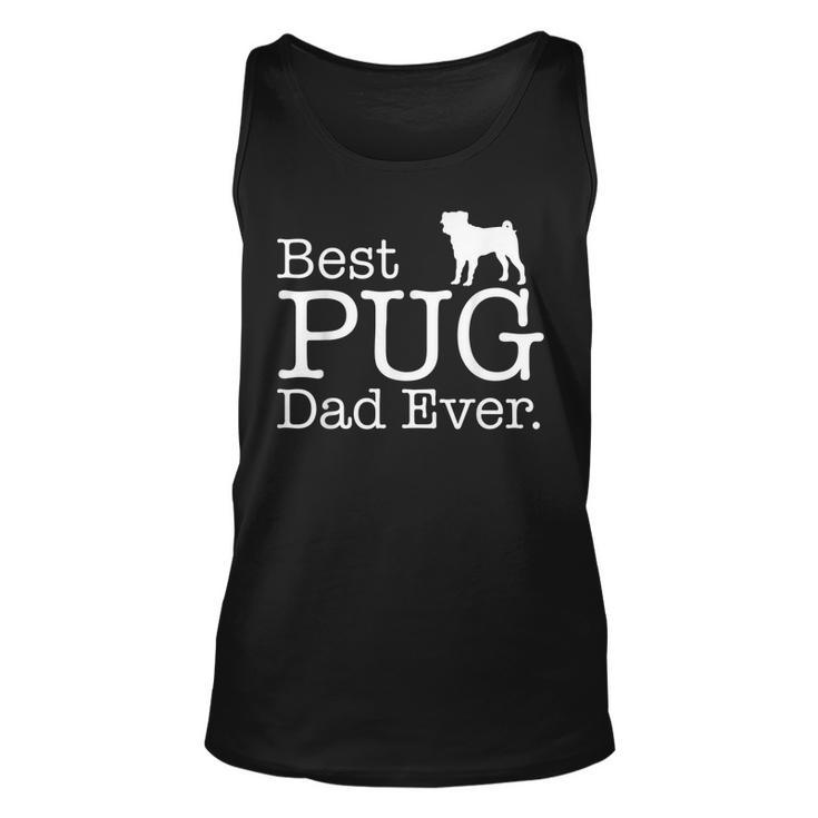 Best Pug Dad Ever T  Funny Pet Kitten Animal Parenting Unisex Tank Top