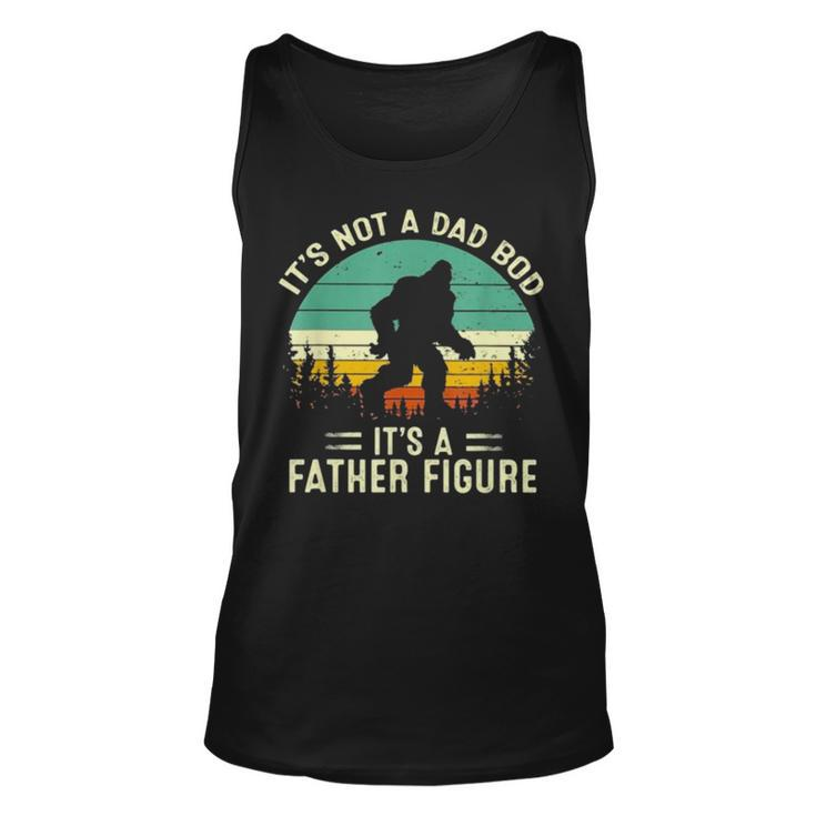 Bigfoot It’S Not A Dad Bod It’S A Father Figure Vintage Unisex Tank Top