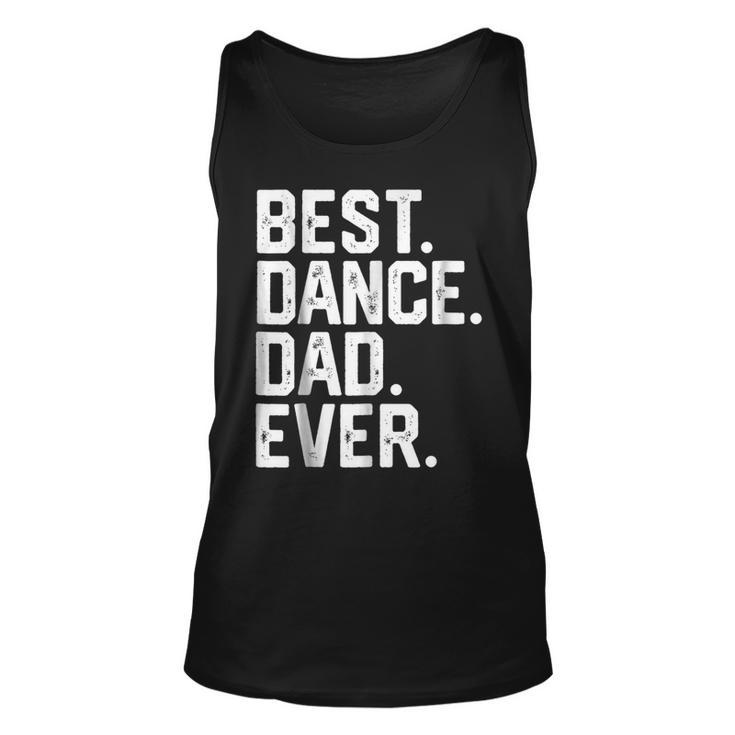 Birthday T Best Dance Dad Ever Dancer Tank Top