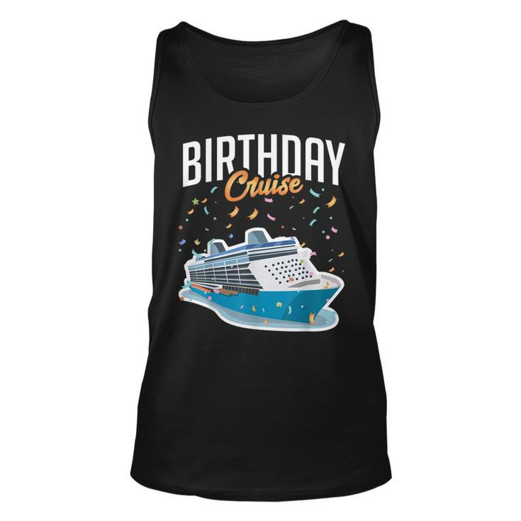 Birthday Cruise  Vacation Party Trip Cruise Ship Gift  Unisex Tank Top