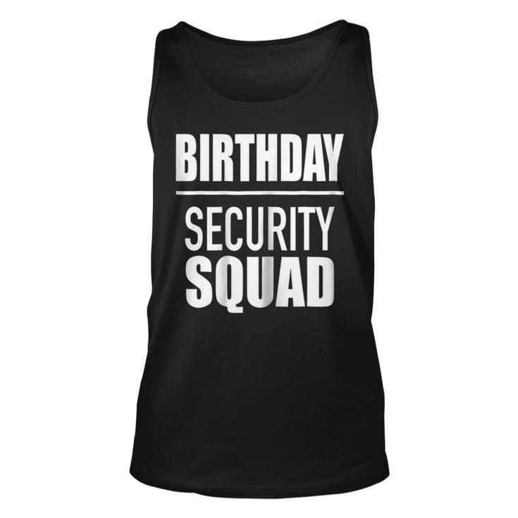 Birthday Security Squad Tshirt Unisex Tank Top