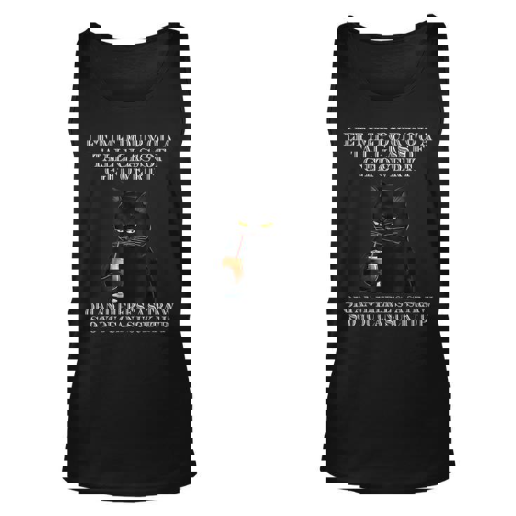 Black Cat Let Me Pour You A Tall Glass Of Get Over It Tank Top
