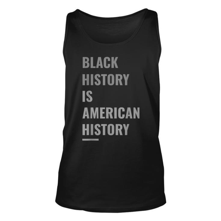 Black History Is American History Black History Month  V2 Unisex Tank Top